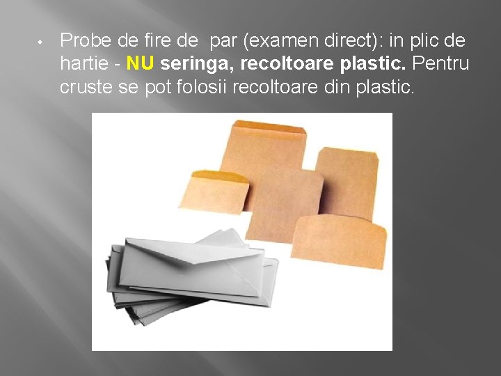  • Probe de fire de par (examen direct): in plic de hartie -