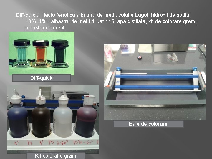 Diff-quick, lacto fenol cu albastru de metil, solutie Lugol, hidroxil de sodiu 10%, 4%