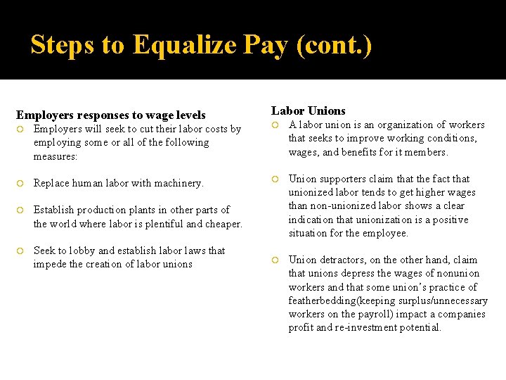 Steps to Equalize Pay (cont. ) Employers responses to wage levels Labor Unions Employers