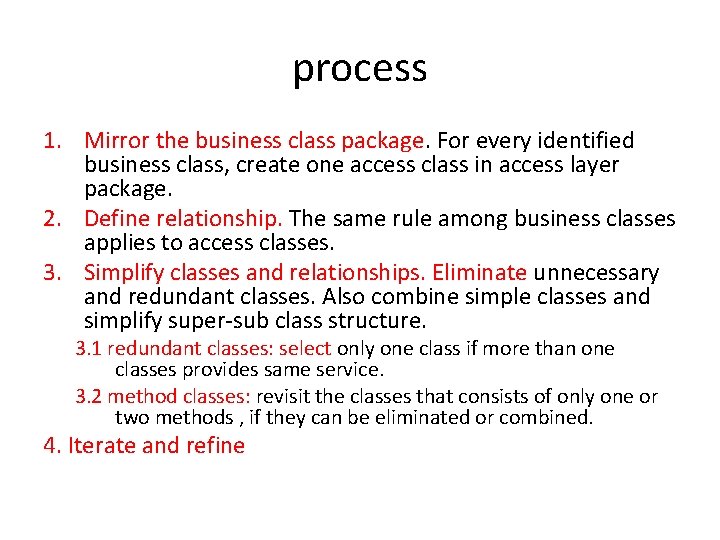 process 1. Mirror the business class package. For every identified business class, create one process 1. Mirror the business class package. For every identified business class, create one