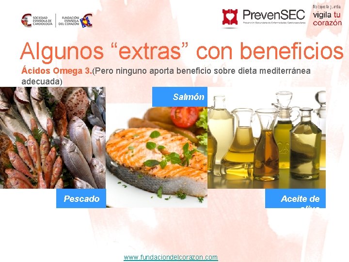 Algunos “extras” con beneficios Ácidos Omega 3. (Pero ninguno aporta beneficio sobre dieta mediterránea