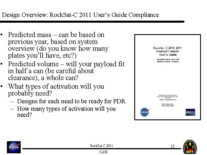 Design Overview: Rock. Sat-C 2011 User’s Guide Compliance • Predicted mass – can be