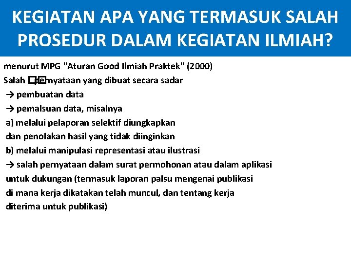 KEGIATAN APA YANG TERMASUK SALAH PROSEDUR DALAM KEGIATAN ILMIAH? menurut MPG "Aturan Good Ilmiah