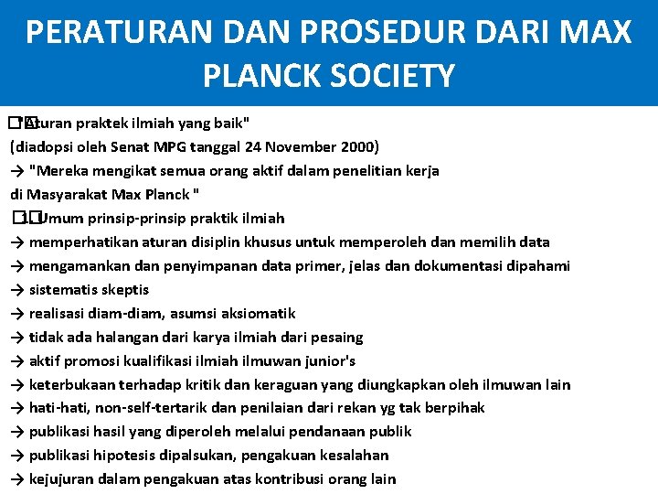 PERATURAN DAN PROSEDUR DARI MAX PLANCK SOCIETY �� "Aturan praktek ilmiah yang baik" (diadopsi