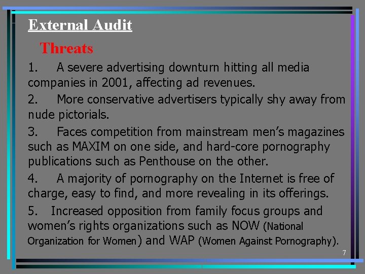 External Audit Threats 1. A severe advertising downturn hitting all media companies in 2001,