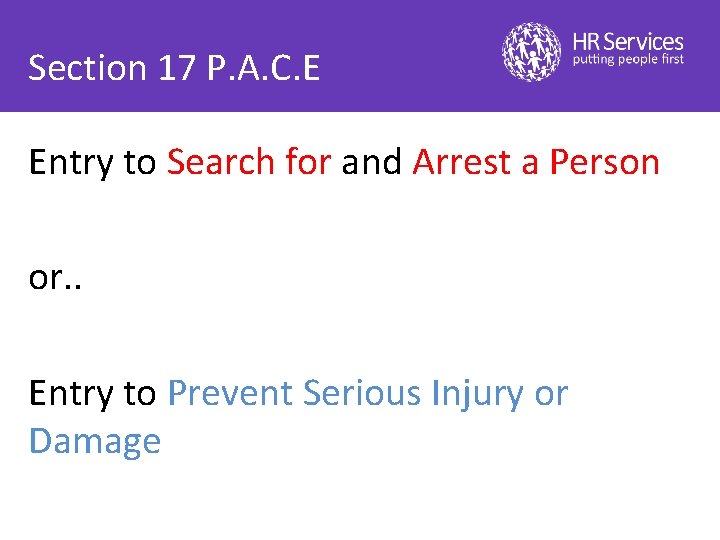 Section 17 P. A. C. E Entry to Search for and Arrest a Person