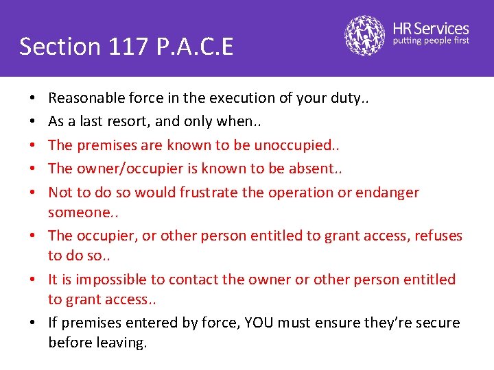 Section 117 P. A. C. E Reasonable force in the execution of your duty.