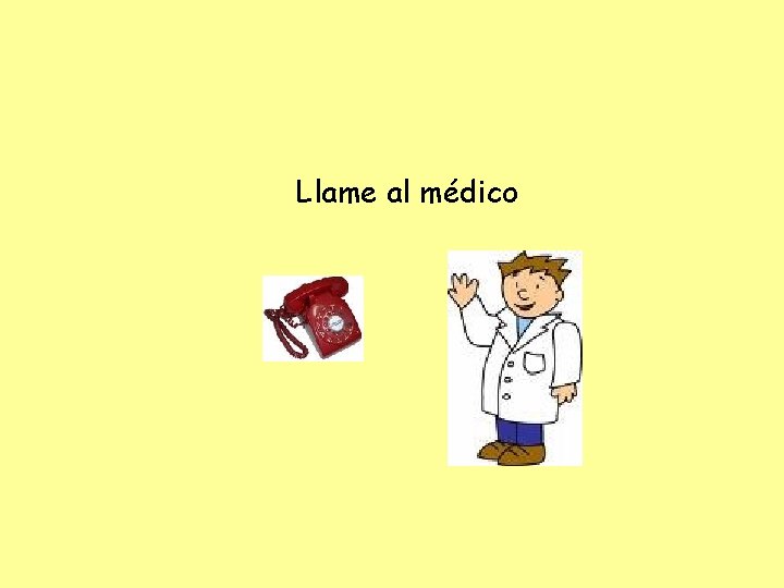 Llame al médico 