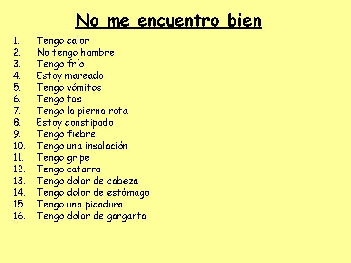 No me encuentro bien 1. 2. 3. 4. 5. 6. 7. 8. 9. 10.