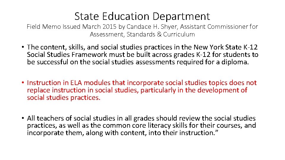 State Education Department Field Memo Issued March 2015 by Candace H. Shyer, Assistant Commissioner State Education Department Field Memo Issued March 2015 by Candace H. Shyer, Assistant Commissioner
