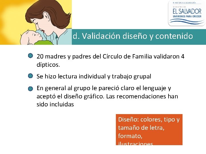 d. Validación diseño y contenido 20 madres y padres del Círculo de Familia validaron