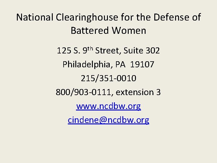 National Clearinghouse for the Defense of Battered Women 125 S. 9 th Street, Suite