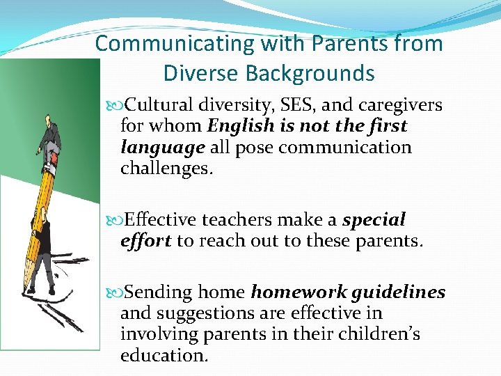 Communicating with Parents from Diverse Backgrounds Cultural diversity, SES, and caregivers for whom English