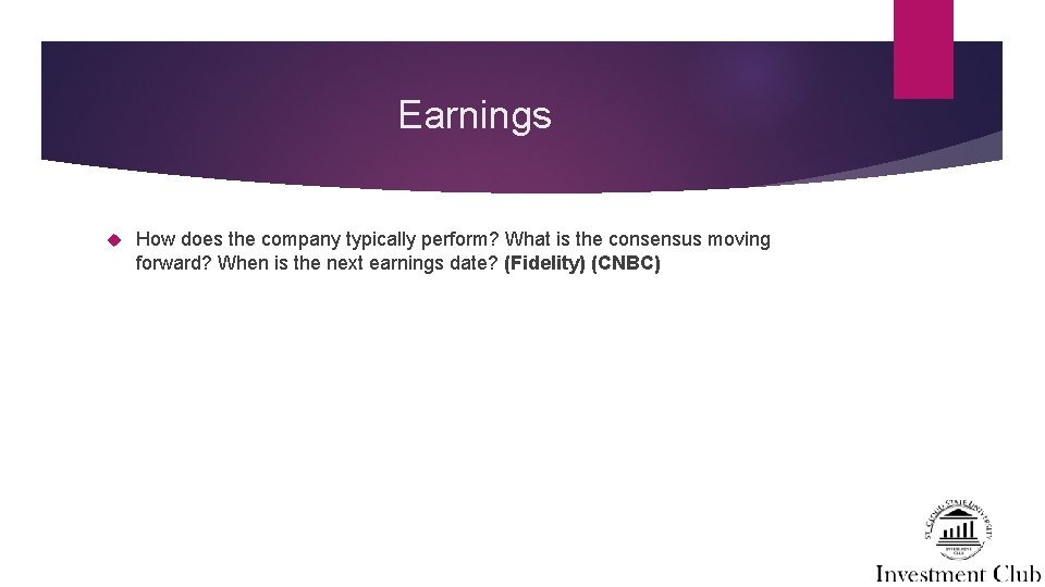 Earnings How does the company typically perform? What is the consensus moving forward? When