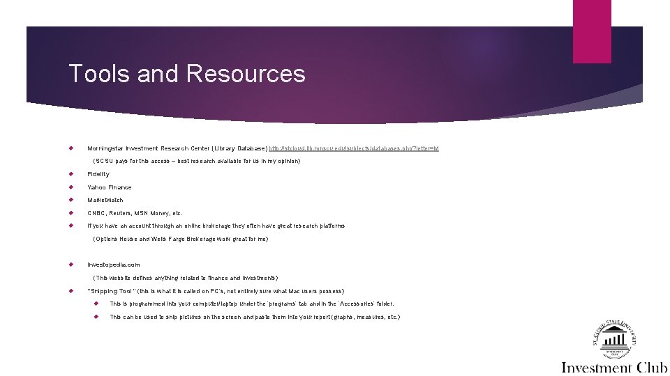 Tools and Resources Morningstar Investment Research Center (Library Database) http: //stcloud. lib. mnscu. edu/subjects/databases.