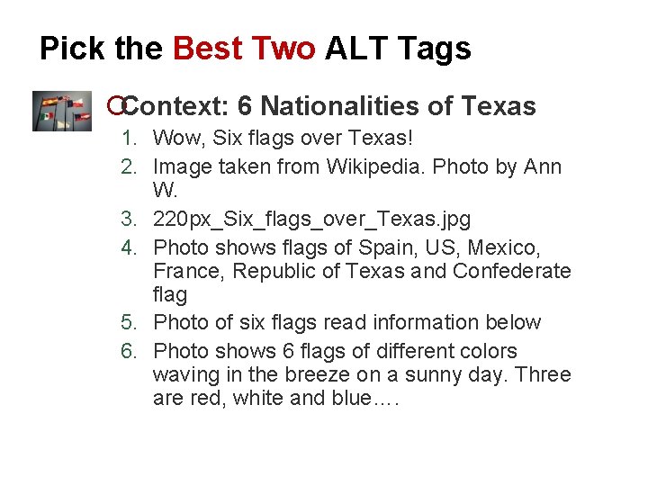 Pick the Best Two ALT Tags ¡Context: 6 Nationalities of Texas 1. Wow, Six