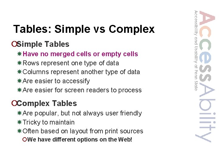 Tables: Simple vs Complex ¡Simple Tables Have no merged cells or empty cells Rows