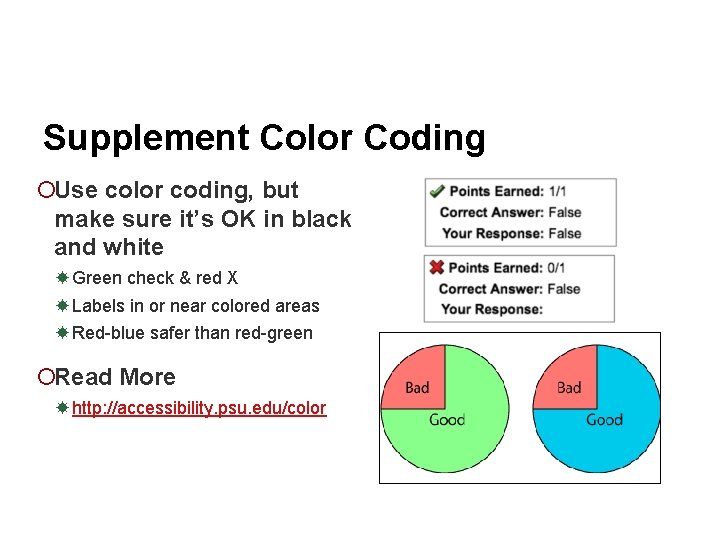 Supplement Color Coding ¡Use color coding, but make sure it’s OK in black and