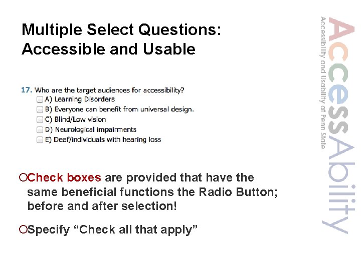 Multiple Select Questions: Accessible and Usable ¡Check boxes are provided that have the same