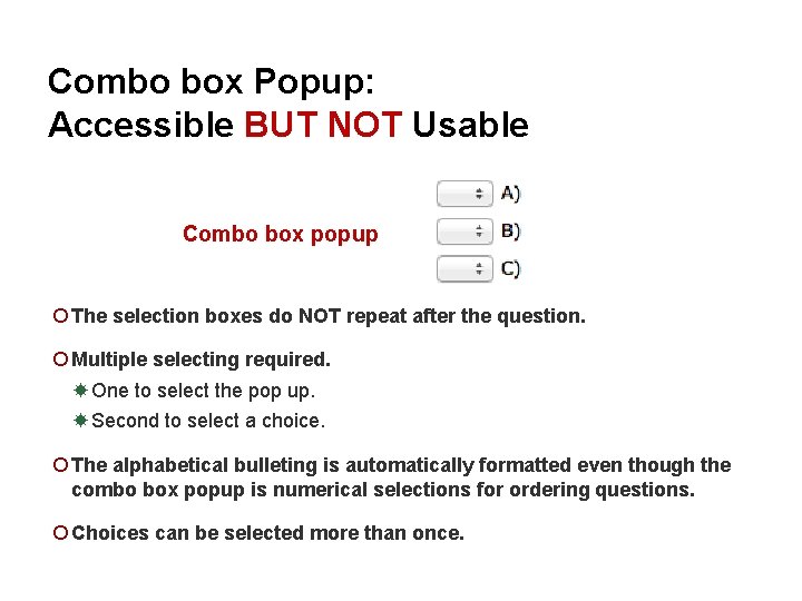 Combo box Popup: Accessible BUT NOT Usable Combo box popup ¡ The selection boxes