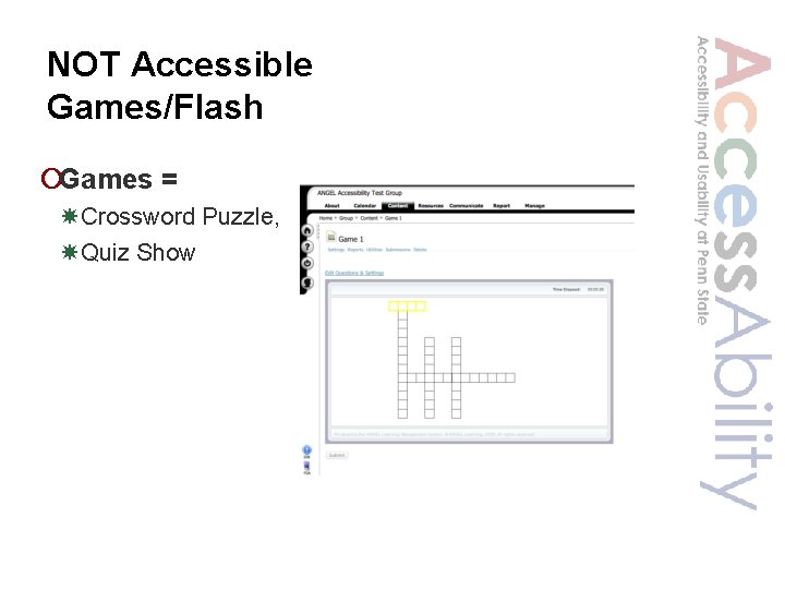 NOT Accessible Games/Flash ¡Games = Crossword Puzzle, Quiz Show 