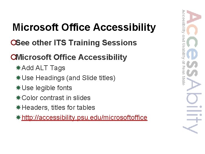 Microsoft Office Accessibility ¡See other ITS Training Sessions ¡Microsoft Office Accessibility Add ALT Tags