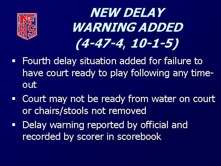 NEW DELAY WARNING ADDED (4 -47 -4, 10 -1 -5) § Fourth delay situation