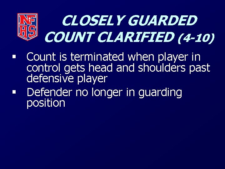 CLOSELY GUARDED COUNT CLARIFIED (4 -10) § Count is terminated when player in control