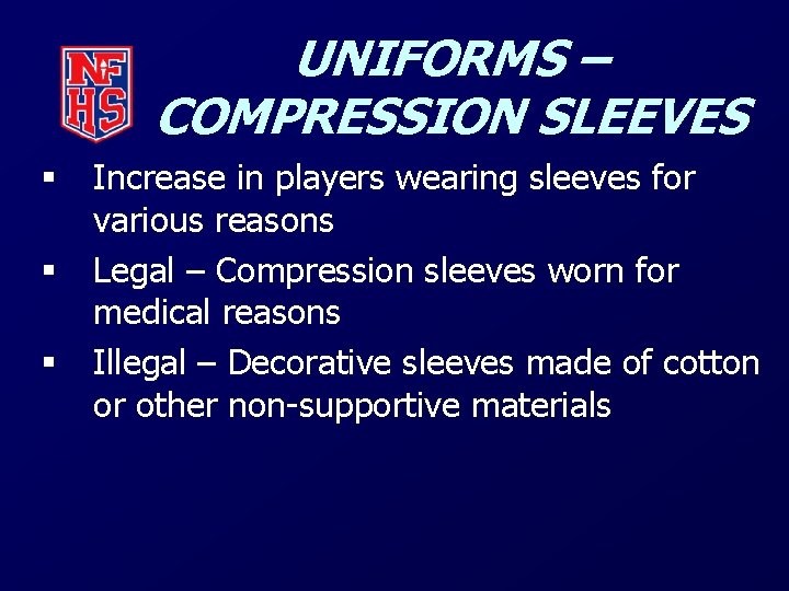UNIFORMS – COMPRESSION SLEEVES § § § Increase in players wearing sleeves for various