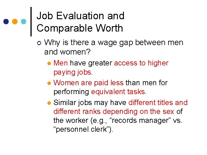 Job Evaluation and Comparable Worth ¢ Why is there a wage gap between men Job Evaluation and Comparable Worth ¢ Why is there a wage gap between men