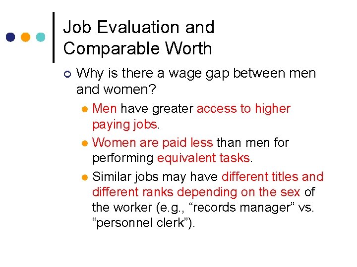 Job Evaluation and Comparable Worth ¢ Why is there a wage gap between men