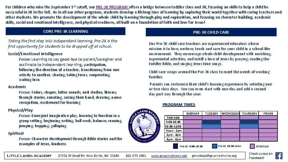 For children who miss the September 1 st cutoff, our PRE-3 K PROGRAM offers