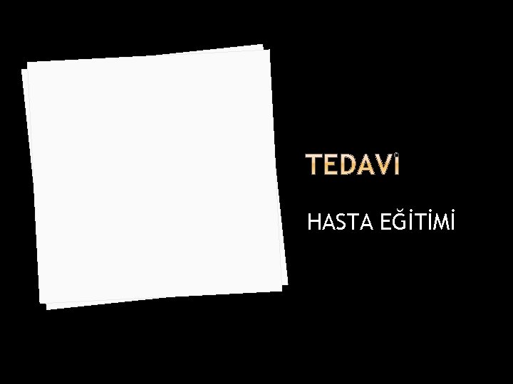 HASTA EĞİTİMİ 