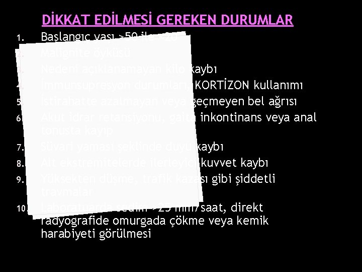 DİKKAT EDİLMESİ GEREKEN DURUMLAR 1. 2. 3. 4. 5. 6. 7. 8. 9. 10.