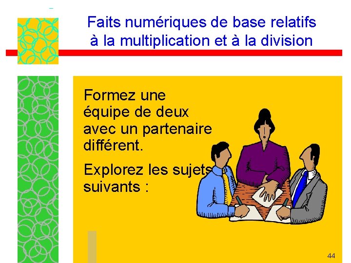 Faits numériques de base relatifs à la multiplication et à la division Formez une