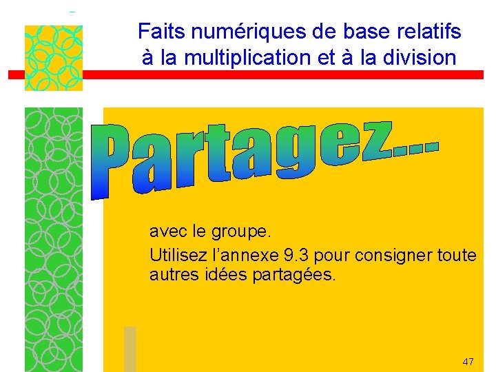 Faits numériques de base relatifs à la multiplication et à la division avec le