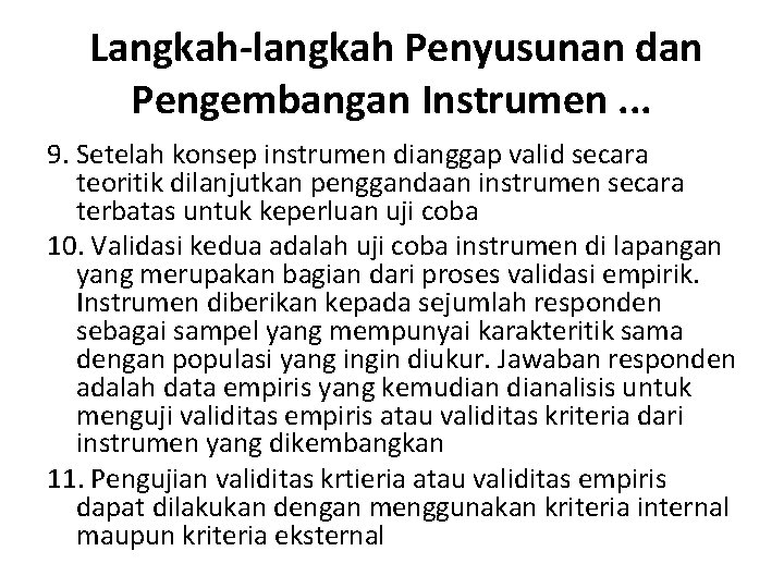  Langkah-langkah Penyusunan dan Pengembangan Instrumen. . . 9. Setelah konsep instrumen dianggap valid