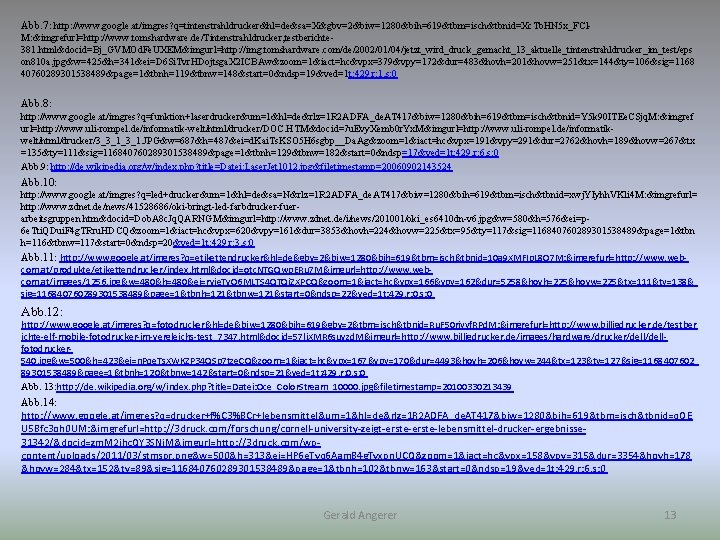 Abb. 7: http: //www. google. at/imgres? q=tintenstrahldrucker&hl=de&sa=X&gbv=2&biw=1280&bih=619&tbm=isch&tbnid=Xc. Tb. HN 5 x_FCl. M: &imgrefurl=http: //www.