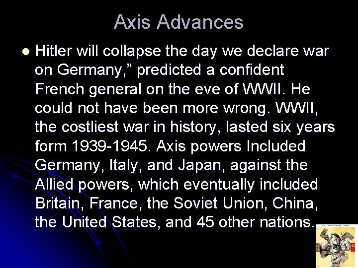 Axis Advances l Hitler will collapse the day we declare war on Germany, ”