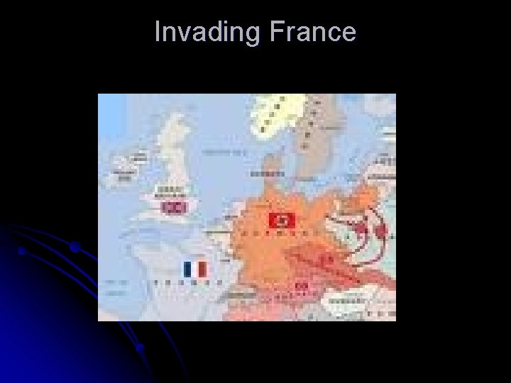 Invading France 