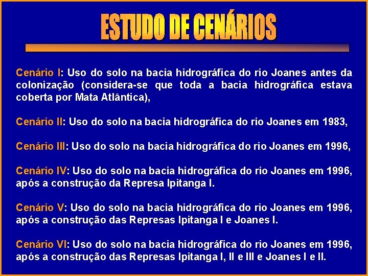 Cenário I: Uso do solo na bacia hidrográfica do rio Joanes antes da colonização