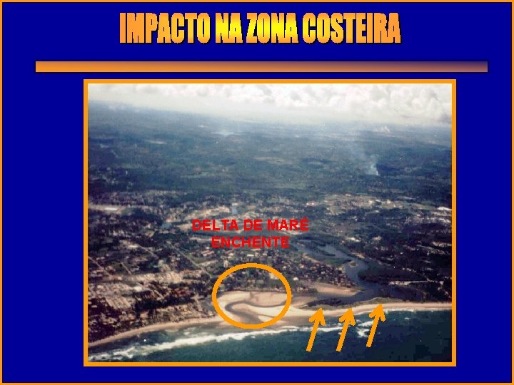 DELTA DE MARÉ ENCHENTE 