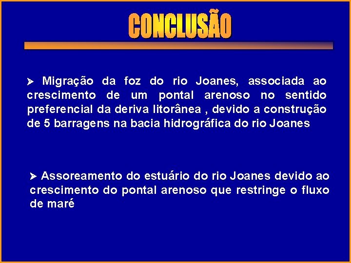 Migração da foz do rio Joanes, associada ao crescimento de um pontal arenoso no