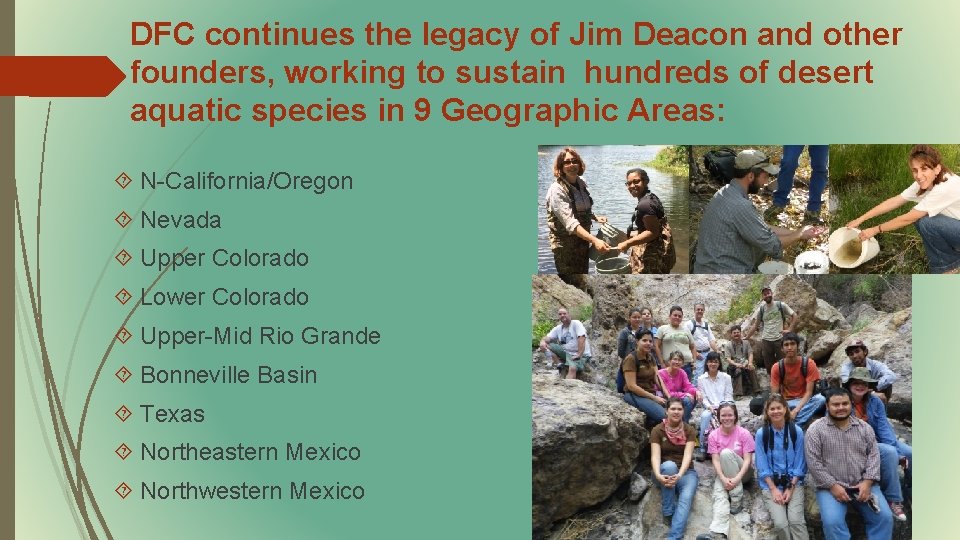 DFC continues the legacy of Jim Deacon and other founders, working to sustain hundreds