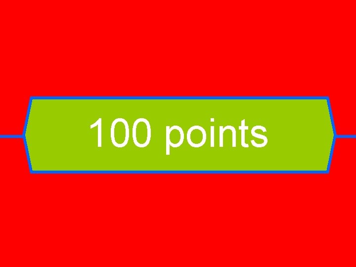 100 points 