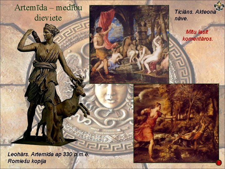 Artemīda – medību dieviete Ticiāns. Akteona nāve. Mītu lasīt komentāros. Leohārs. Artemīda ap 330