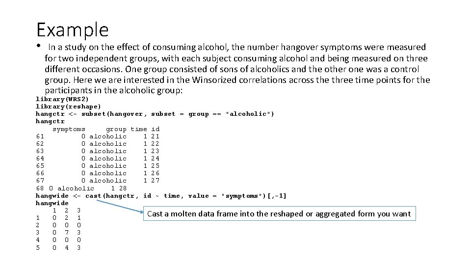 Example • In a study on the effect of consuming alcohol, the number hangover