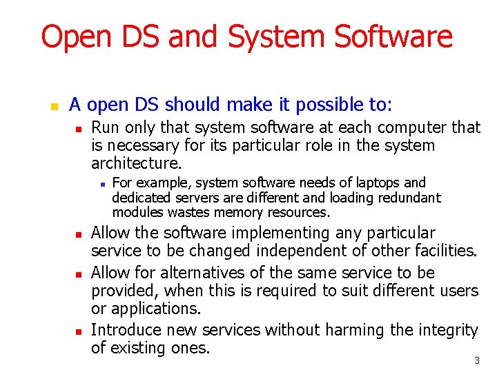 Open DS and System Software n A open DS should make it possible to: Open DS and System Software n A open DS should make it possible to:
