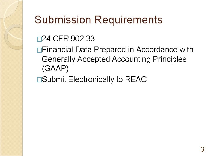 Submission Requirements � 24 CFR 902. 33 �Financial Data Prepared in Accordance with Generally