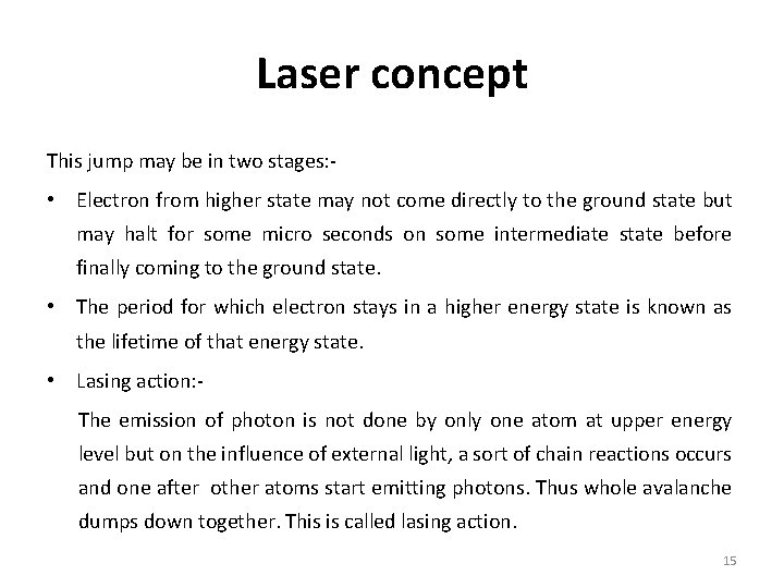 Laser concept This jump may be in two stages: - • Electron from higher